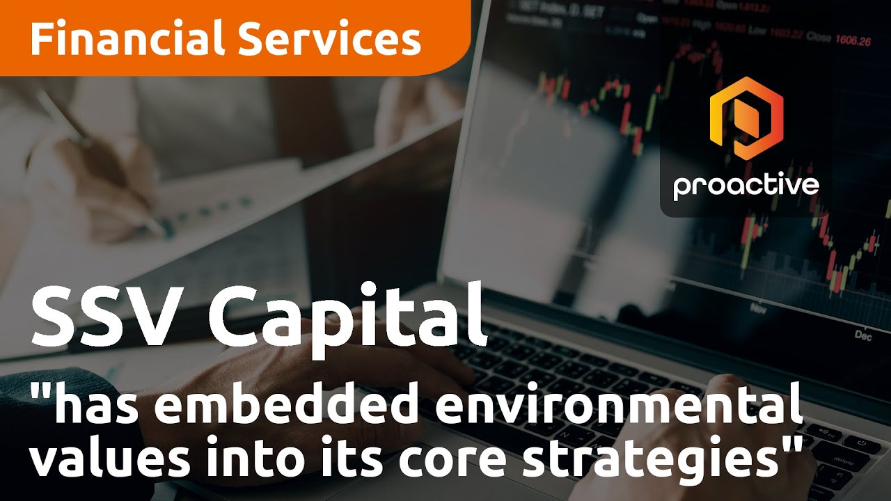 SSV Capital "has embedded environmental values into its core strategies"