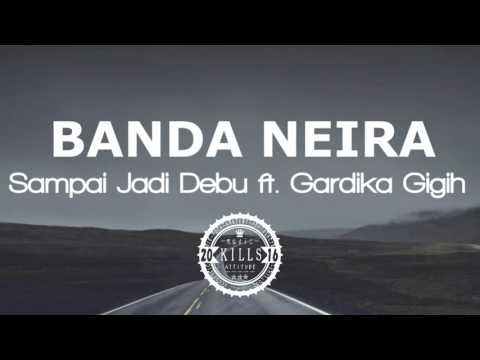 Banda Neira - Sampai Jadi Debu ft  Gardika Gigih (New Album 2016)