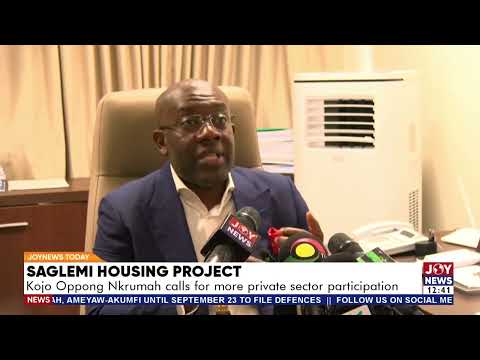 Saglemi Housing Project: Kojo Oppong Nkrumah calls for more private sector participation
