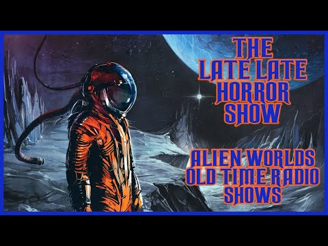 Alien Worlds Sci-fi old time radio shows all night