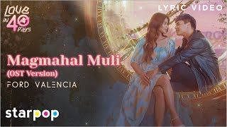 Magmahal Muli - Ford Valencia (Lyrics) | Love In 40 Days OST