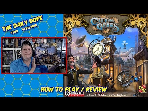 'City of Gears' How to Play and Review on The Daily Dope #289