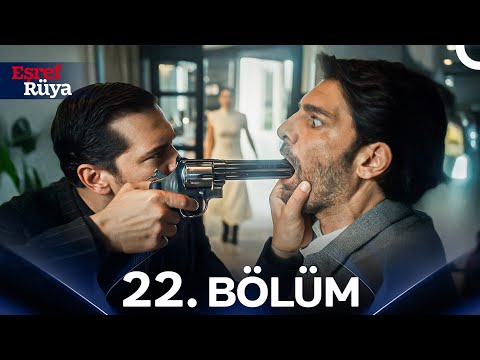 Eşref Rüya 22. Bölüm
