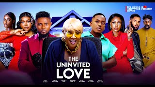 THE UNINVITED LOVE - Uche Montana, Maurice Sam, Maryann Apollo, Timini Egbuson, Ruth Kadiri.