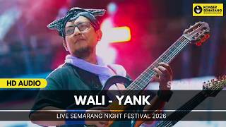 Download lagu YANK -  WALI LIVE SEMARANG NIGHT FESTIVAL 2026 mp3