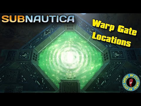 WARP GATE LOCATIONS & USAGE  -  Subnautica Guide