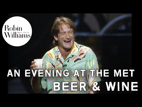 Robin Williams An Evening at the Met: Beer and Wine