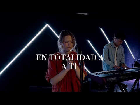 En Totalidad A Ti Medley -Katie Avila-Drost