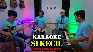 Download lagu SI KECIL KARAOKE RITA SUGIARTO NADA COWOK mp3 Download lagu SI KECIL KARAOKE RITA SUGIARTO NADA COWOK mp3