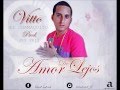 Amor De Lejos - Vitto [ Prii Records ]  Video Lyrics