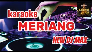 Download lagu karaoke meriang mix || new dj max mp3