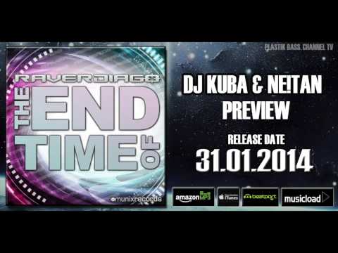 RAVERDIAGO - The End Of Time (DJ Kuba & Ne!tan Remix) ..::PREVIEW::..