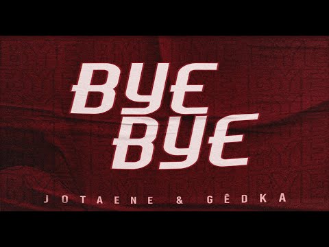 Jotaene & GêDka - Bye Bye 👋🏽 [Official Video]