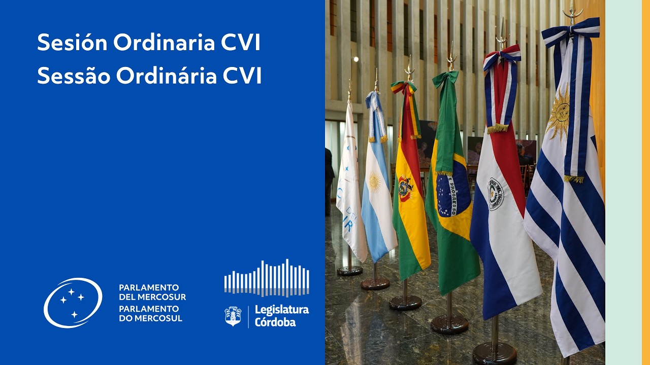 CVI Sesión Ordinaria del Parlamento del Mercosur - CVI Sessão Ordinária Parlamento do Mercosul