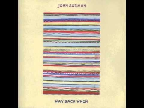 John Surman - Way Back When (Part 1)