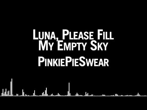 PinkiePieSwear - Luna, Please Fill My Empty Sky