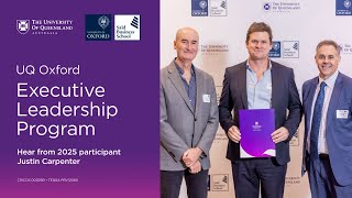 UQ and Oxford Executive Leadership Program - Hear from Participant Justin Carpenter