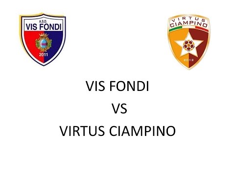 Vis Fondi - Virtus Ciampino 19.00