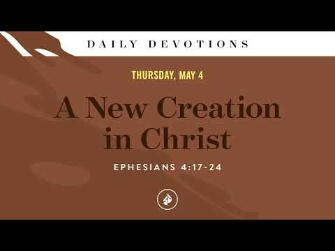 A New Creation in Christ – Daily Devotional
