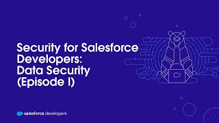 Security for Salesforce Developers: Data Security