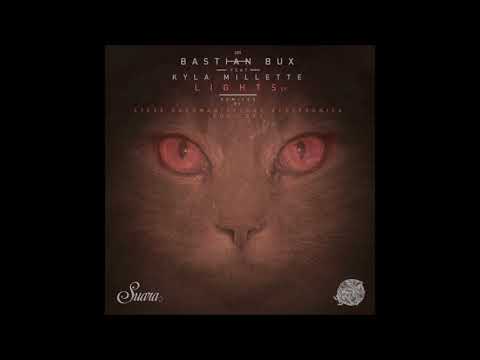 Bastian Bux Feat. Kyla Millette - Lights Original Mix