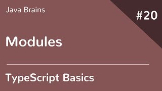 TypeScript Basics 20 - Modules