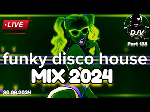 Funky Disco House Mix 🔥Best New Music🔥| Positive LOVE VIBES Energy