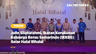 Jalin Silaturahmi, Ikatan Kerukunan Keluarga Berau Samarinda (IKKBS) Gelar Halal Bihalal