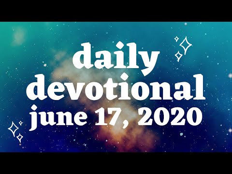 Daily Devotional - Wednesday, June 17, 2020