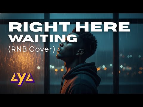 AYA - RIGHT HERE WAITING (RNB COVER)