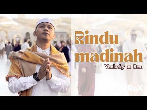 Rindu Madinah Cover - Yanlucky Aditya x Rex