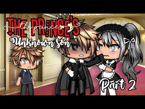 The Prince's Unknown Son?! - Gacha Life Mini Movie (GLMM) gacha life - Part 2