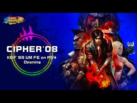 KOF ’98 UM FE｜BGM｜Opening