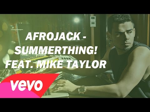 Afrojack - SummerThing! Ft. Mike Taylor (Lyric Video)