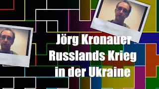 Jörg Kronauer: Russlands Krieg in der Ukraine
