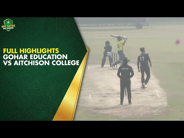 Full Highlights | Gohar Education v Aitchison College | M 21 | Ghani Lahore School Cricket Cup 2025