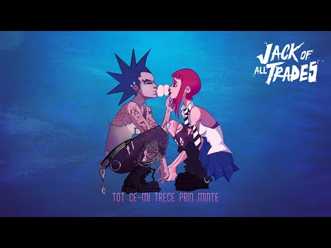 Jack of all Trades - Tot Ce-Mi Trece Prin Minte