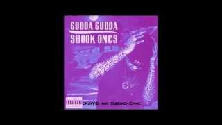 Gudda Gudda - Shook Ones freestyle (chopped and screwed) C mac