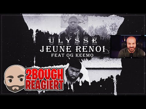 Ulysse feat. OG Keemo - Jeune renoi / 2Bough REAGIERT