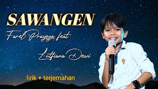 Download lagu SAWANGEN - Farel Prayoga feat Lutfiana Dewi    || Lirik   Terjemahan || mp3