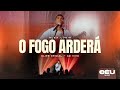 O FOGO ARDERÁ AO VIVO Alexsander Lucio Clipe Oficial Céu Music