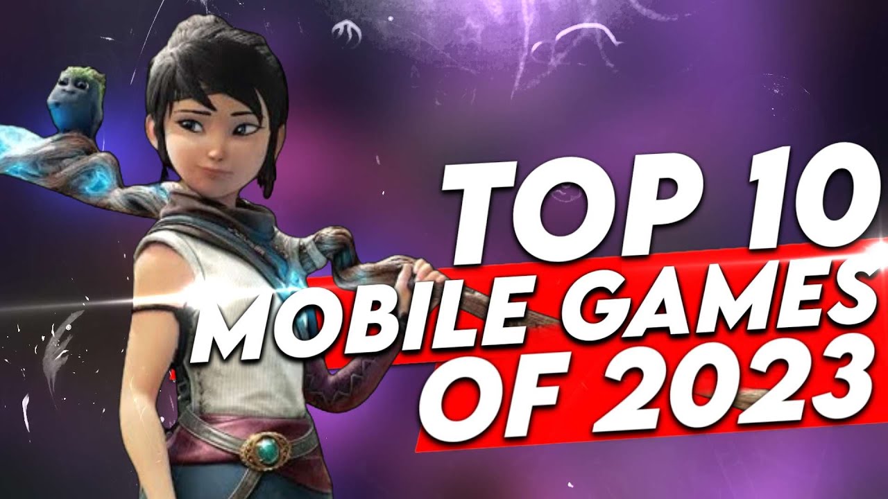 Top 10 Mobile Games of 2023! FINAL VERSION for Android and iOS