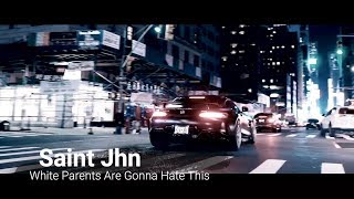 Saint Jhn - &quot;White Parents Are Gonna Hate This (Video 2019)