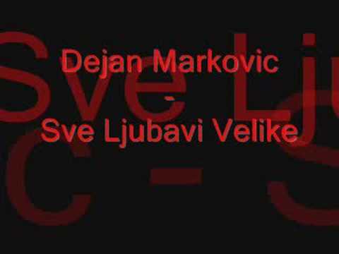 Dejan Markovic - 2008 - Sve Ljubavi Velike
