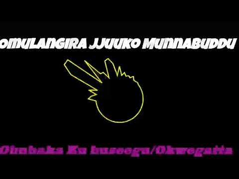 Obubaka Ku buseegu /Okwegatta - Omulangira Jjuuko Munnabuddu