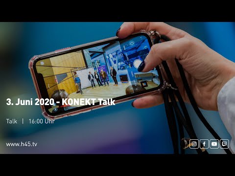 KONEKT Talk || 3. Juni 2020 || Live aus der HALLE 45 Mainz