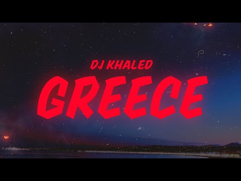 DJ Khaled, Drake - GREECE (Lyrics)