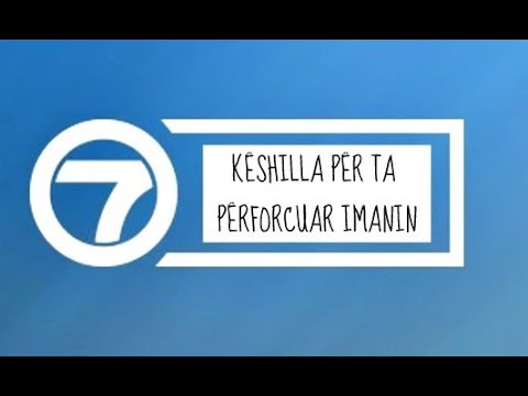 SHTATË KËSHILLA PËR TA PËRFORCUAR IMANIN