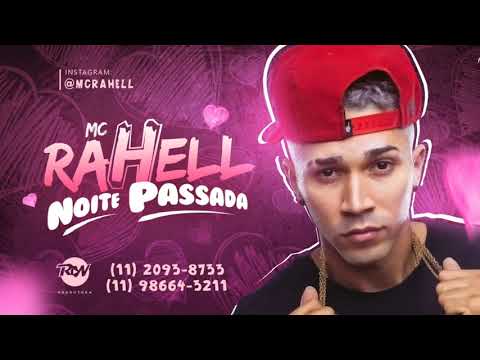 MC Rahell  - Noite Passada  - Batidão Romântico [ áudio oficial ] + letra