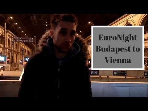 EuroNight Train Budapest (HU) to Vienna (AT) Last train of the day to Vienna!
